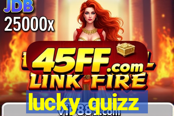 lucky quizz
